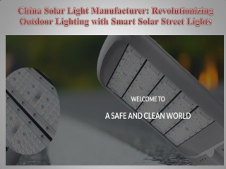 China Solar Light Manufacturer Revolutionizing Outdoor Lighting with Smart Solar Street Lights