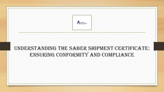 Understanding the SABER Shipment Certificate Ensuring Conformity and Compliance