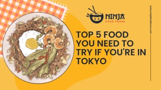 Top 5 food you need to try if you're in tokyo