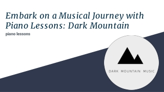 Embark on a Musical Journey with Piano Lessons: Dark Mountain