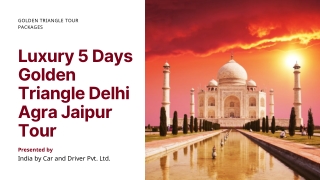Luxury 5 Days Golden Triangle Delhi Agra Jaipur Tour