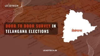 Door to Door Survey in Telangana Elections - LEADTECH