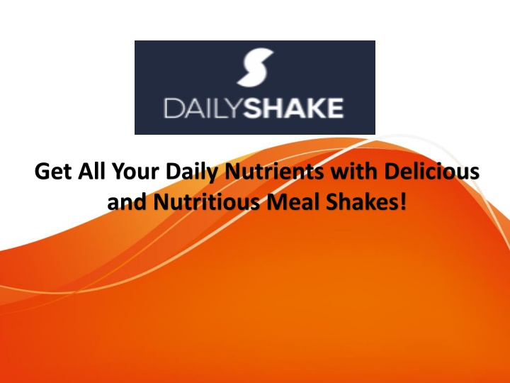 get all your daily nutrients with delicious and nutritious meal shakes