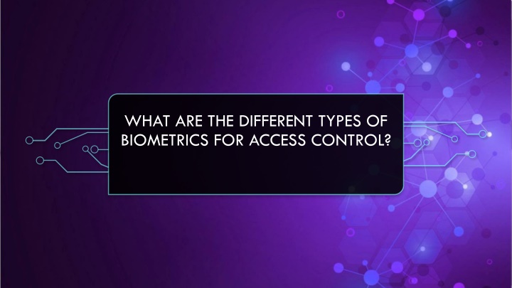 what are the different types of biometrics for access control