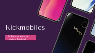 Kickmobiles Where All Shoppers Can Grab the Best Mobile Phone Deals