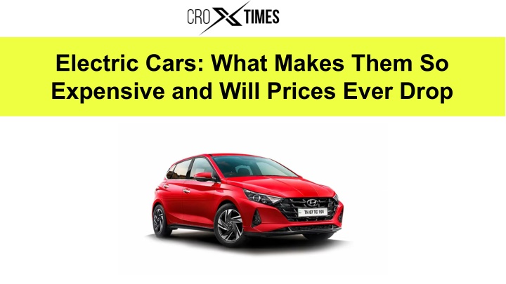 electric cars what makes them so expensive