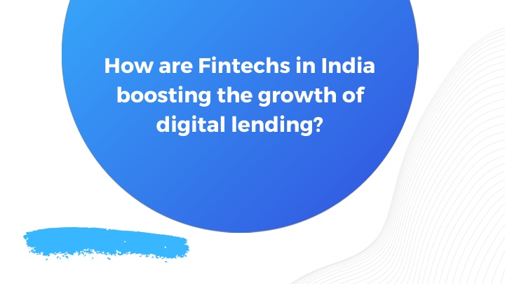 how are fintechs in india boosting the growth