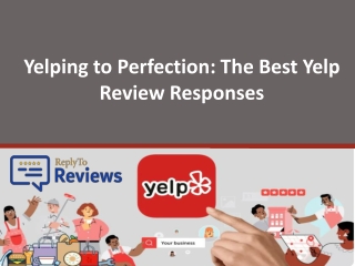 Yelping to Perfection -The Best Yelp Review Responses