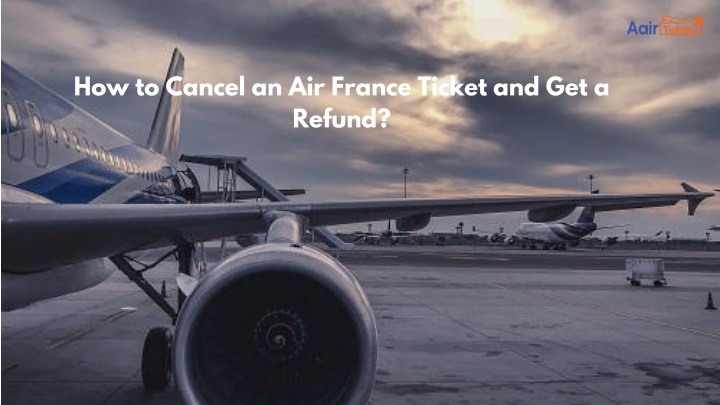 how to cancel an air france ticket