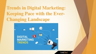 Trends in Digital Marketing: Keeping Pace with the Ever-Changing Landscape