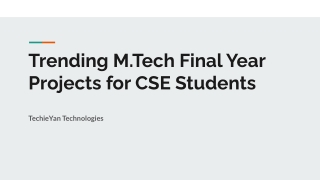 Trending M.Tech Final Year Projects for CSE Students