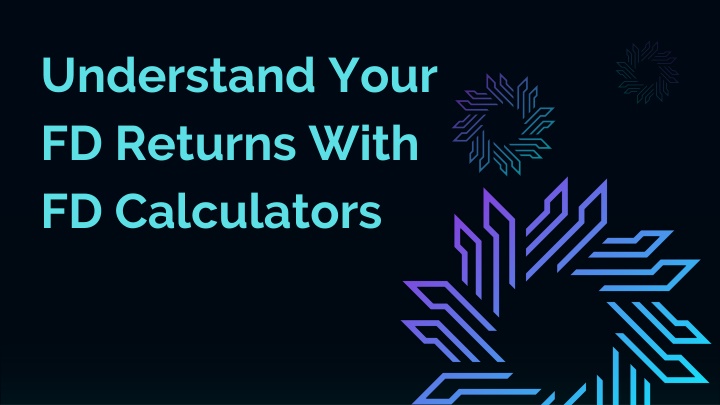 understand your fd returns with fd calculators