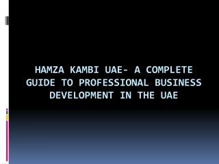 Hamza Kambi UAE- A Complete Guide to Professional Business Development in the UAE