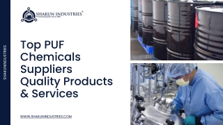 Top PUF Chemicals Suppliers | Quality Products & Services