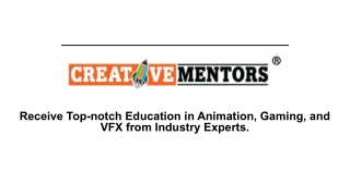 Creative Mentors - Revolution of Animation, Gaming and VFX