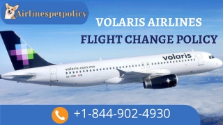 volaris airlines flight change policy