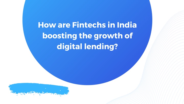 how are fintechs in india boosting the growth