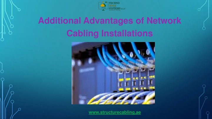 additional advantages of network cabling