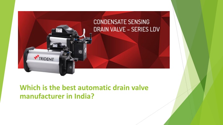 which is the best automatic drain valve manufacturer in india