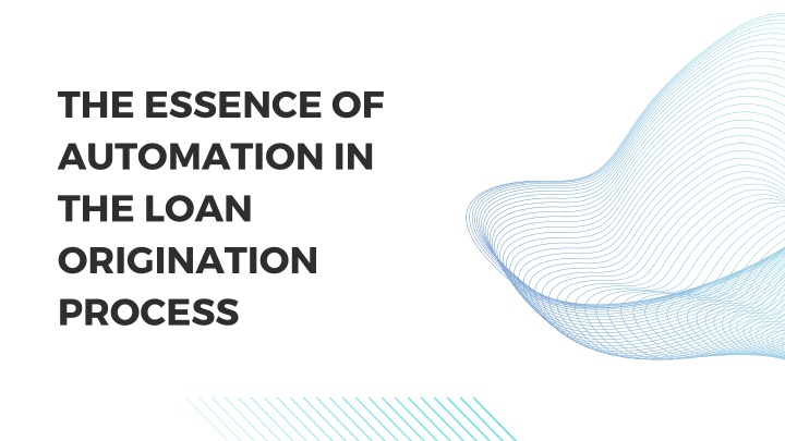 the essence of automation in the loan origination