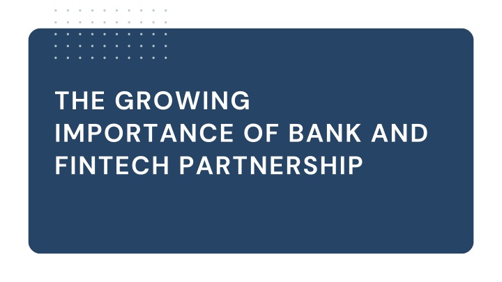 the growing importance of bank and fintech