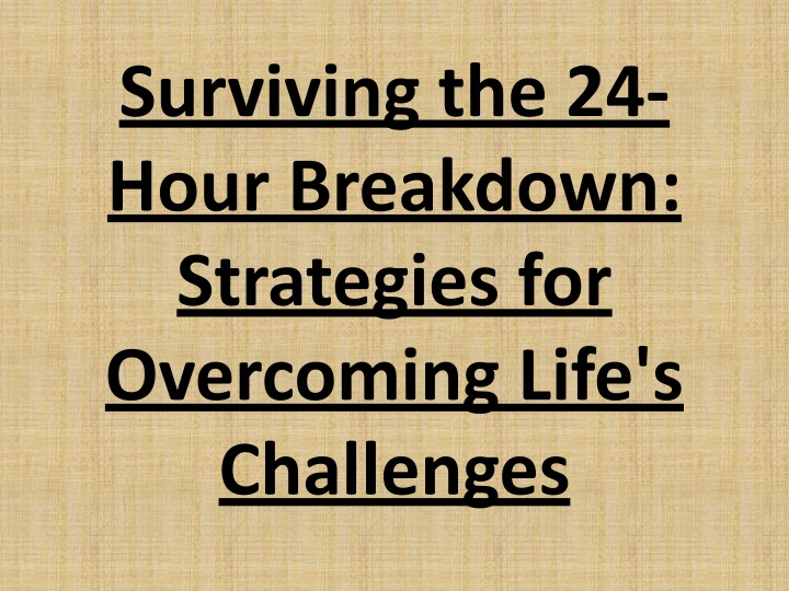 surviving the 24 hour breakdown strategies for overcoming life s challenges