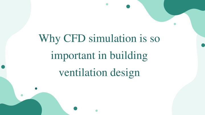 why cfd simulation is so important in building ventilation design