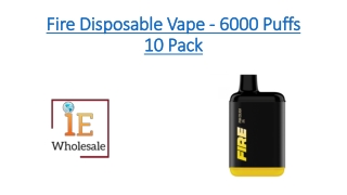 Fire Disposable Vape - 6000 Puffs 10 Pack