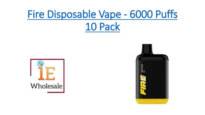 fire disposable vape 6000 puffs 10 pack