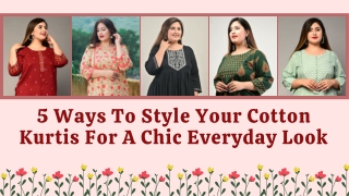 5 Ways To Style Your Cotton Kurtis For A Chic Everyday Look