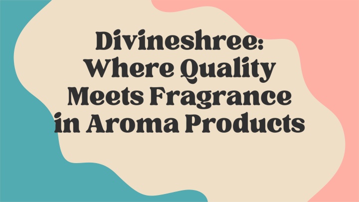 divineshree where quality meets fragrance