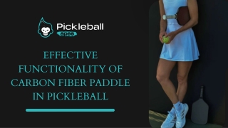 Effective Functionality of Carbon Fiber Paddle in Pickleball