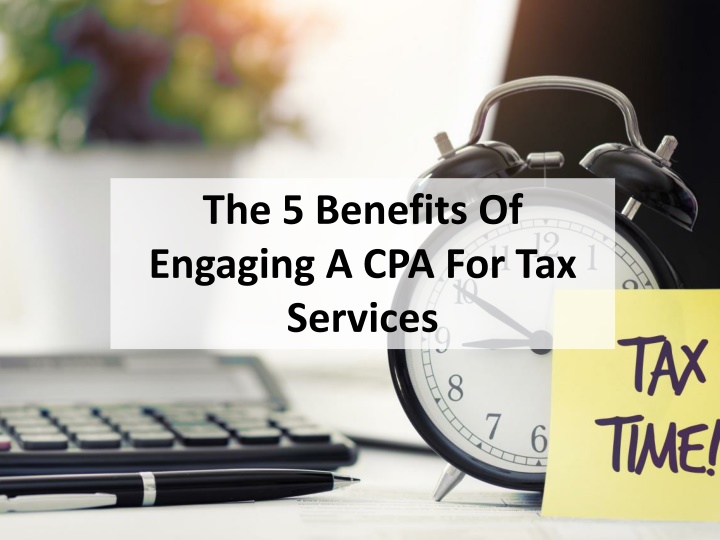 the 5 benefits of engaging a cpa for tax services