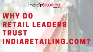 Why do retail leaders trust indiaretailing.com