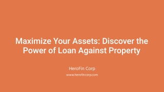 Maximise Your Assets Discover the Power of Loan Against Property