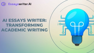 AI Essays Writer Transforming Academic Writing