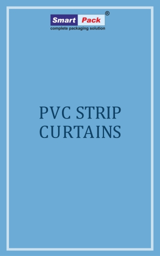Pvc Strip Curtains ppt smart pack