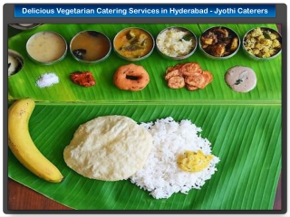 Delicious Vegetarian Catering Services in Hyderabad - Jyothi Caterers.