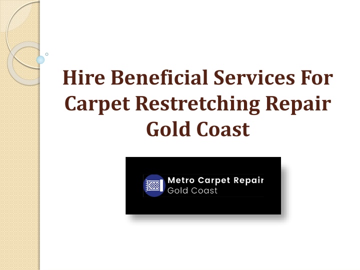 hire beneficial services for carpet restretching repair gold coast