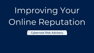 How To Improve Your Online Reputation ? | Cyberroot Risk Advisory