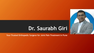 Dr. Saurabh Giri Your Trusted Orthopedic Surgeon for Joint Pain Treatment in Pune