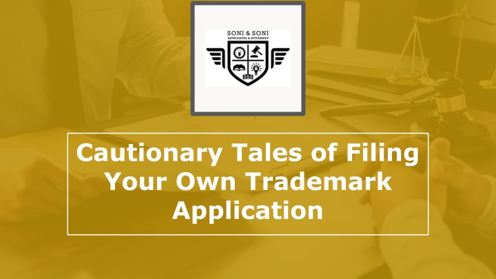 cautionary tales of filing your own trademark