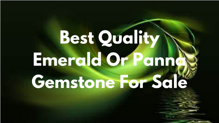 best quality emerald or panna gemstone for sale
