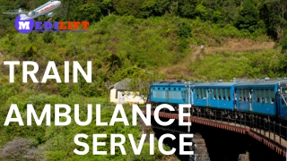 Medilift Train Ambulance in Patna and Ranchi