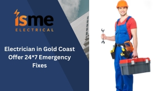Electrician in Gold Coast Offer 24*7 Emergency Fixes
