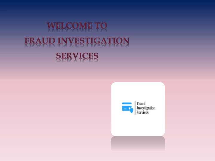 welcome to fraud investigation services
