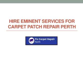 Affordable And Trusted Services For Carpet Patch Repair Perth