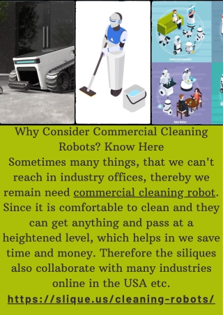 Why Consider Commercial Cleaning Robots Know Here Sometimes many things, that we can't reach in industry offices, thereb