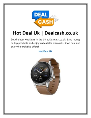 Hot Deal Uk | Dealcash.co.uk