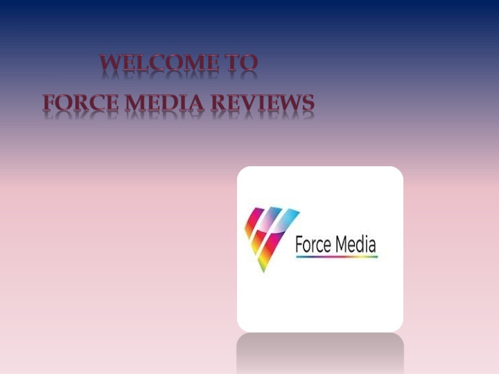 welcome to force media reviews